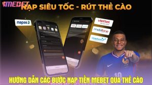 Hướng dẫn các bước nạp tiền Mebet qua thẻ cào